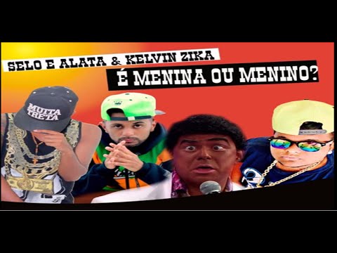 Mc Kelvin Zica E Selo E Alata - É Menino Ou Menina...:::LANÇAMENTO 2015:::... (PMD)
