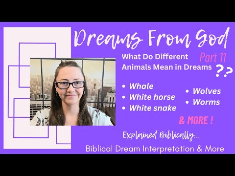Why did I Dream of a Whale, Worms, White Snake, Wolves, & More? | Dream Symbols explained Biblically