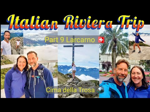 Italian Riviera Trip , leaving Italy to climb a mountain in switzerland.  