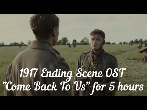1917 OST: "Come Back To Us" (Ending Scene Music) EXTENDED for 5 Hours