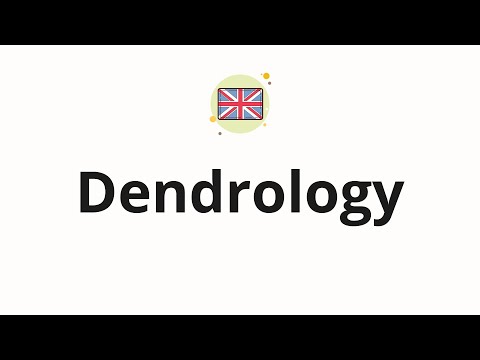 How to pronounce Dendrology