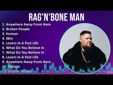Rag'n'Bone Man 2024 MIX CD COMPLETO - Anywhere Away From Here, Broken People, Human, Skin