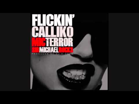 Calliko - Flickin (ft. Mic Terror & Sir Michael Rocks)