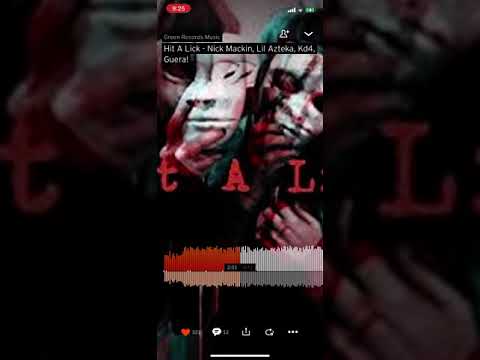 Hit A Lick - Nick Mackin, Lil Azteka, Kd4, Guera!