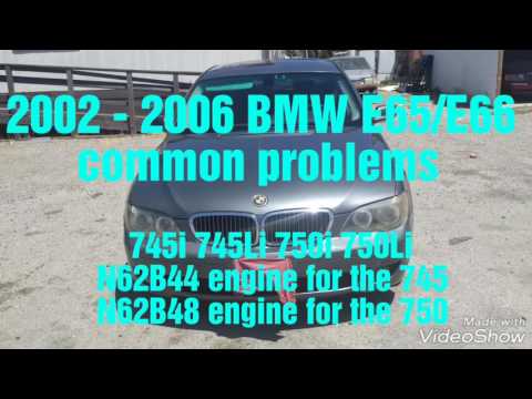 2002 - 2008 BMW 745i 745Li 750i 750Li common problems BMW E65/E66