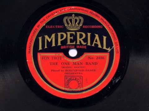 The One Man Band by the Hollywood Dance Orchestra, 1930
