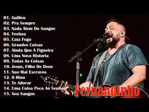 Fernandinho ALBUM COMPLETO - 2022 - AS 30 MELHORES E MAIS TOCADAS GOSPEL - Top Coleção Gospel