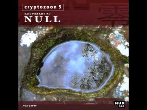 KK NULL "Cryptozoon 5" (excerpt).