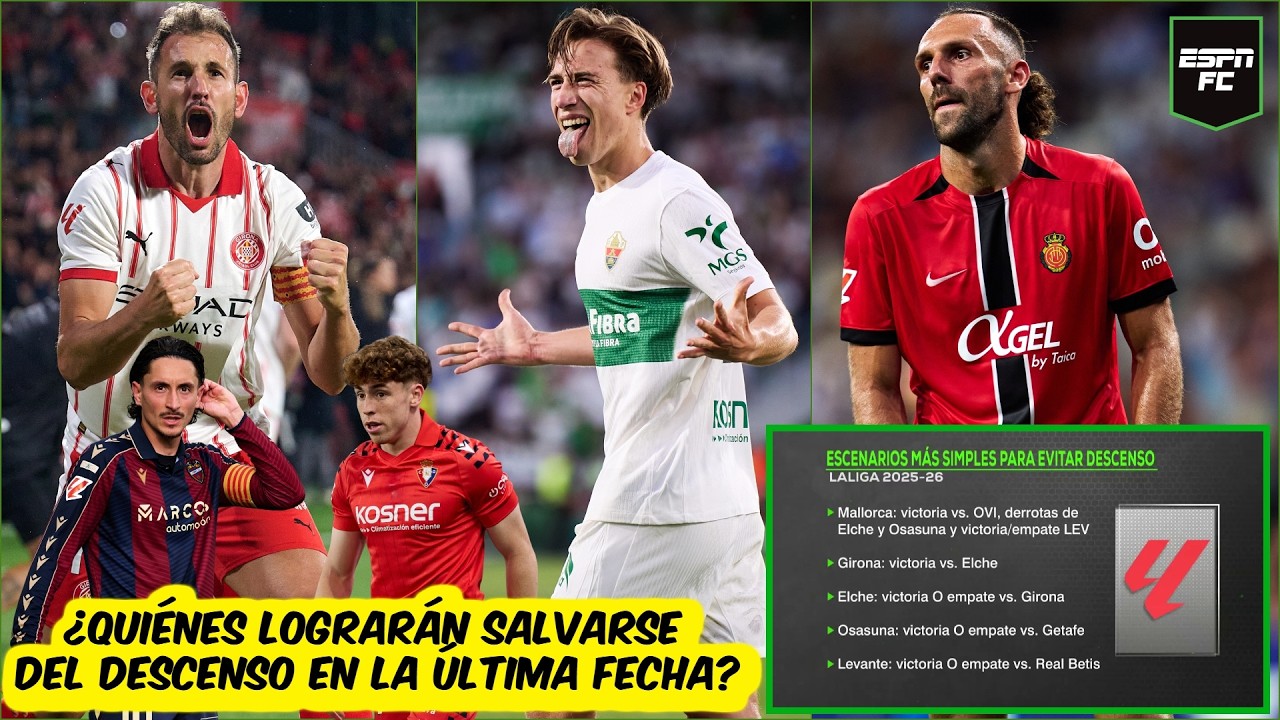 LOCURA en LA LIGA. CINCO EQUIPOS PELEAN por seguir en PRIMERA, ¿quiénes descienden? | ESPN FC