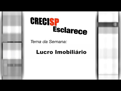 CRECI Esclarece 232 - Lucro Imobiliário