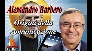 Alessandro Barbero - Origini della comunicazione
