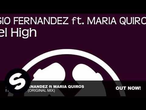 Sergio Fernandez Feat Maria Quiros - I Feel High (Original Mix)