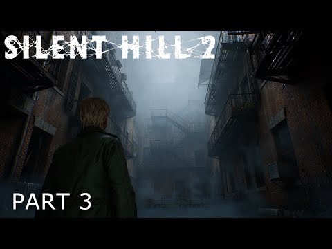 SILENT HILL 2 REMAKE - Walkthrough - Gameplay - Part 3