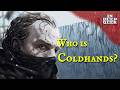 Who is Coldhands?