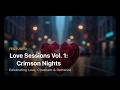 Songs of Solomon | Love Sessions Vol. 1 – Crimson Nights