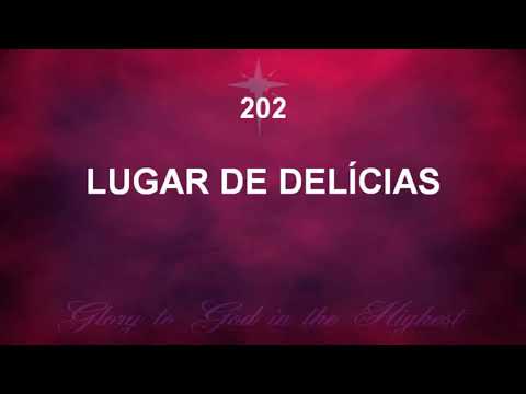 Harpa Cristã 202 - Lugar De Delícias