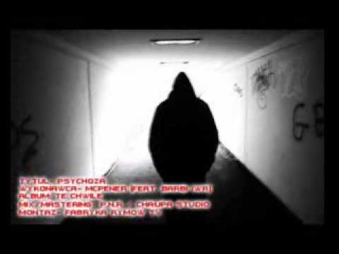 MC PENER (Feat BarBi IWR) - Psychoza Official Video