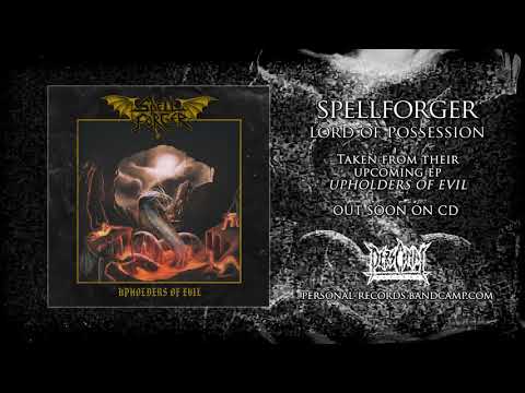 Spellforger - Lord of Possession (From Upholders of Evil EP)