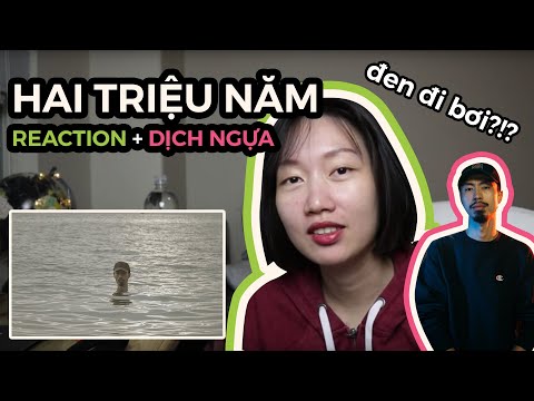 ĐEN - HAI TRIỆU NĂM | REACTION + DỊCH NGỰA