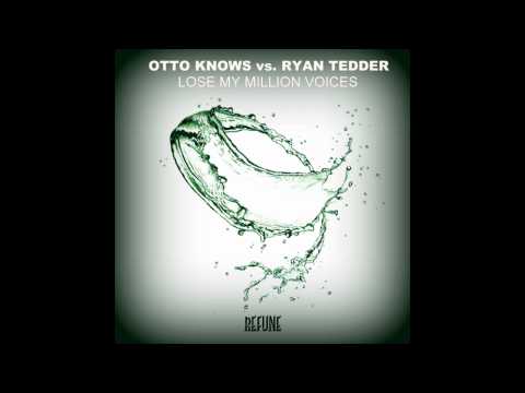 Otto Knows vs. Ryan Tedder - Lose My Million Voices (Marvic Mashup)
