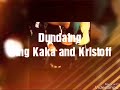 King Kaka - Dundaing Lyrics FT.  Kristoff