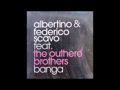 Albertino & Federico Scavo feat The Outhere Brothers Banga (Federico Scavo Extended Mix)