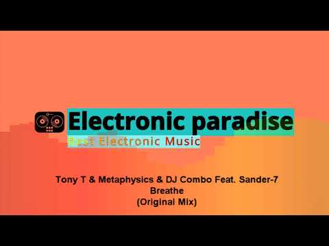 Tony T & Metaphysics & DJ Combo Feat. Sander-7 - Breathe (Original Mix)