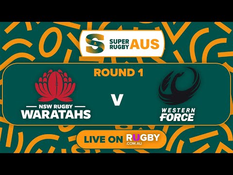 NSW Waratahs v Western Force | Round 1 | Super Rugby Aus 2025