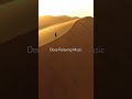 Desert wind - relaxing music for sleep and meditation #meditationmusic #relaxingmusic #calmingmusic
