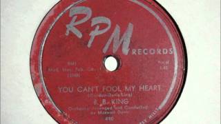 B.B King - You Can't Fool My Heart