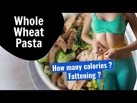 How many calories are in Whole Wheat Pasta? Fattening?