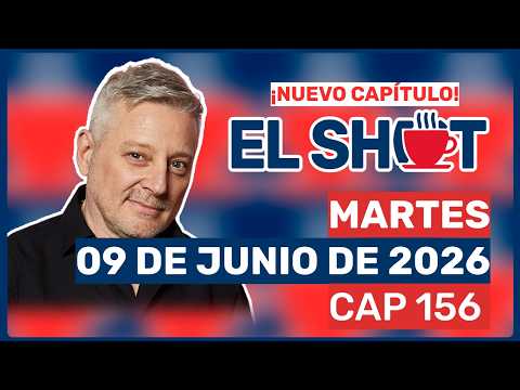 El Shot con Juanma Astorga, Martes 09 de junio de 2026