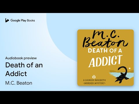 Death of an Addict by M.C. Beaton · Audiobook preview