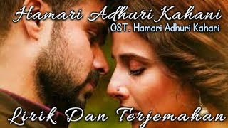 Download lagu Hamari Adhuri Kahani Lirik Dan Terjemahan | HAMARI ADHURI KAHANI | Soundtrack Film Bollywood mp3