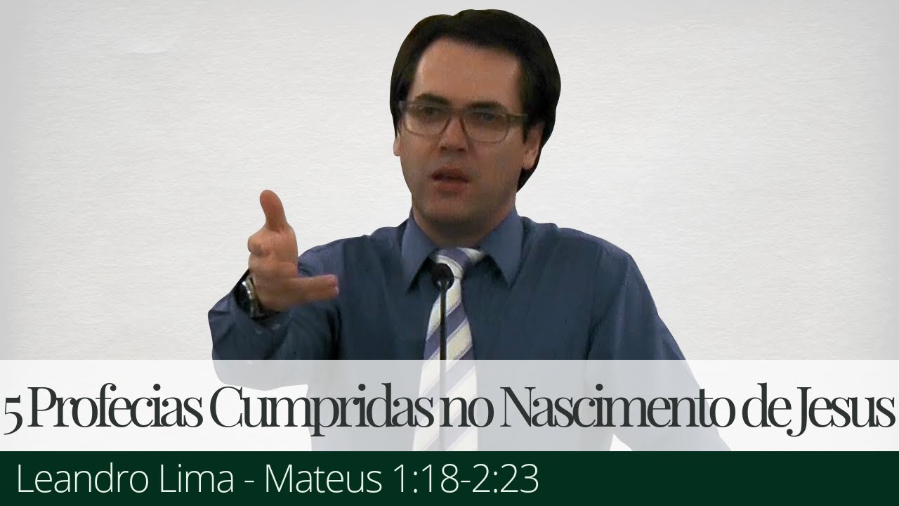 Cinco Profecias Cumpridas no Nascimento de Jesus - Leandro Lima