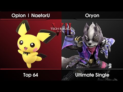 Tech Republic VII Top 64 - Oplon | NaetorU (Pichu) Vs. Oryon (Wolf) SSBU Ultimate Tournament