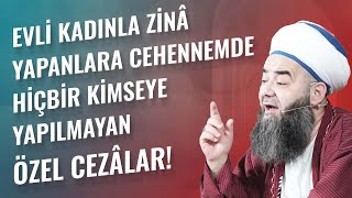 Evli Kadınla Zinâ Yapanlara Cehennemde Hiçbir Kimseye Yapılmayan Özel Cezâlar!