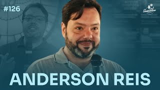 ANDERSON REIS | SantoFlow Podcast #126