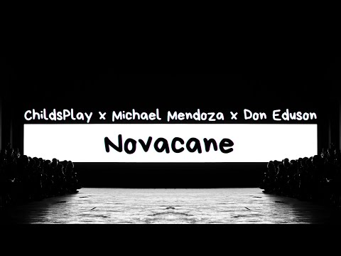 ChildsPlay x Michael Mendoza x Don Eduson - Novacane ( Dance/Motion Edit )