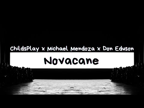 ChildsPlay x Michael Mendoza x Don Eduson - Novacane ( Dance/Motion Edit )