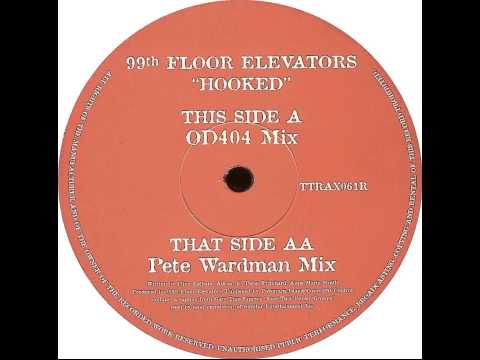 99th Floor Elevators - Hooked (Pete Wardman Mix)