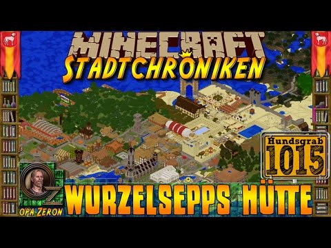 Minecraft #1015 -Stadtchroniken- Wurzelsepps Hütte [HD+Deutsch]
