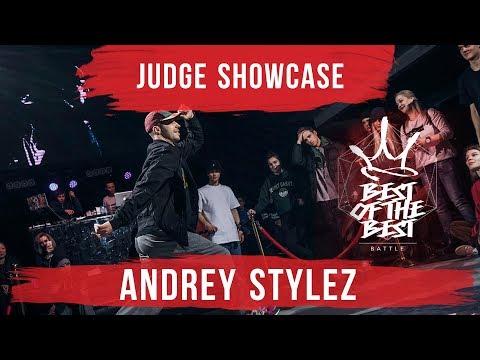 ANDREY STYLEZ | JUDGE SHOWCASE | BEST of the BEST | Battle | 4