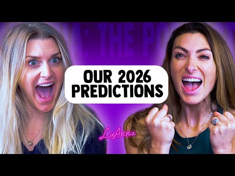 OUR PREDICTIONS FOR 2026 | LuAnna: The Podcast