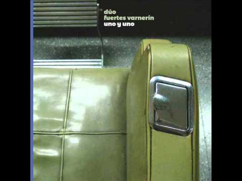 Dúo Fuertes Varnerín - "El chamuyo" - "UNO Y UNO"