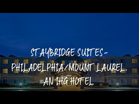 Staybridge Suites-Philadelphia/Mount Laurel, an IHG Hotel Review - Mount Laurel , United States of A