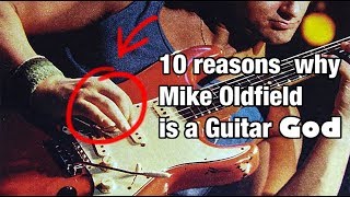 10 REASONS WHY MIKE OLDFIELD IS A GUITAR GOD