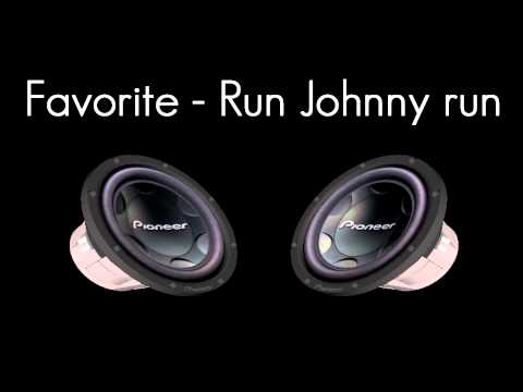 Favorite - Run Johnny run [Full HD]