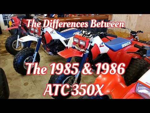 The 1985 & 1986 ATC 350X - What Are The Differences??