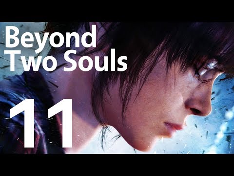 Let's Play Beyond Two Souls Part 11